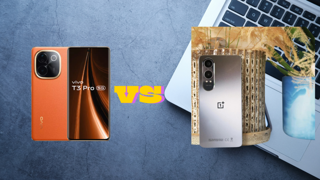 Vivo T3 Pro vs. OnePlus Nord CE 4